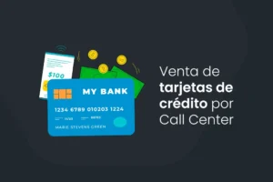 venta de tarjetas de crédito por call center