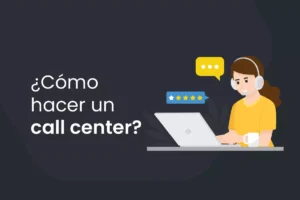 cómo hacer un call center