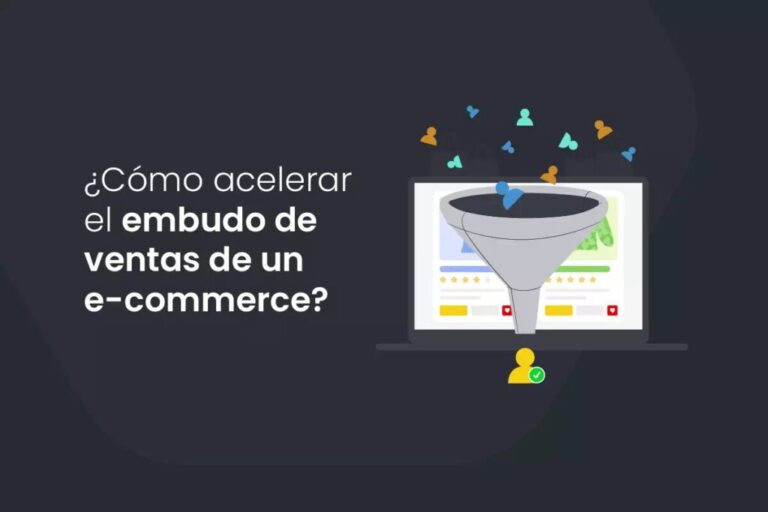 ¿Cómo acelerar el embudo de ventas de un e-commerce?