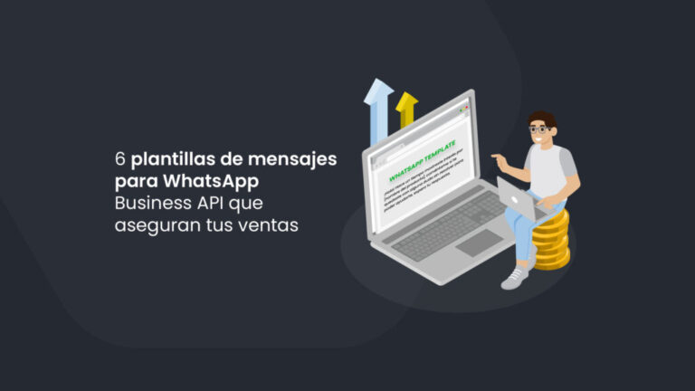 6 plantillas de mensajes para WhatsApp Business API para vender