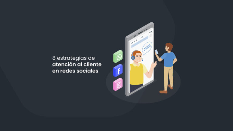 8 estrategias de atención al cliente en redes sociales