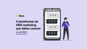 9 plataformas de SMS marketing que debes conocer en 2024