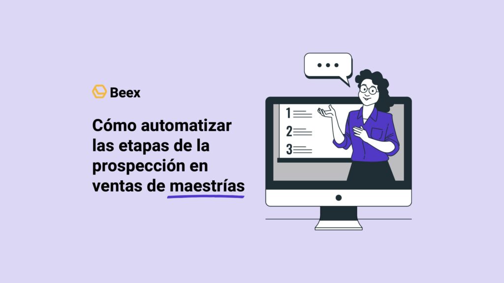 Cómo automatizar las etapas de la prospección en ventas de maestrías 