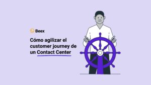 Cómo agilizar el customer journey de un Contact Center