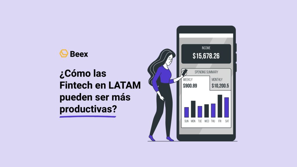 ¿Cómo las Fintech en LATAM pueden ser más productivas?