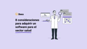 8 consideraciones para adquirir un software para el sector salud