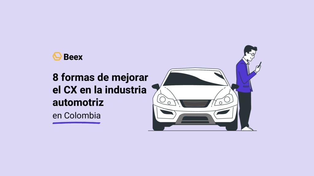 8 formas de mejorar el CX en la industria automotriz en Colombia 