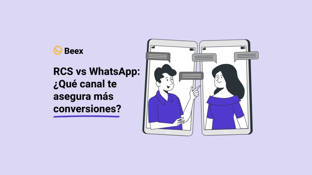 RCS vs WhatsApp: ¿Qué canal te asegura más conversiones?