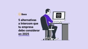 5 alternativas a Intercom que tu empresa debe considerar en 2025