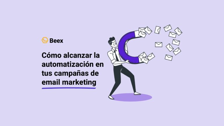 Cómo alcanzar la automatización en tus campañas de email marketing