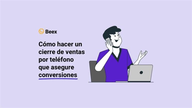 Cómo hacer un cierre de ventas por teléfono que asegure conversiones