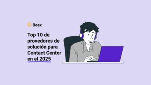 Top 10 de proveedores de solución para Contact Center en el 2025