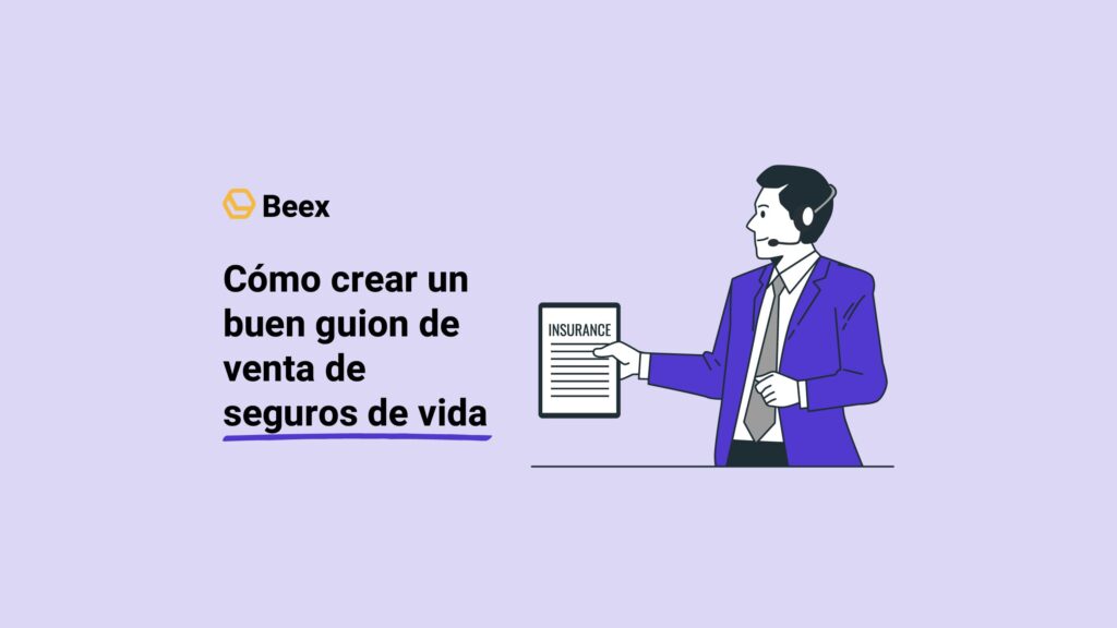 Cómo crear un buen guión de venta de seguros de vida 