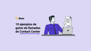 10 ejemplos de guión de llamadas de Contact Center