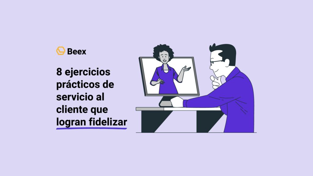 8 ejercicios prácticos de servicio al cliente que logran fidelizar