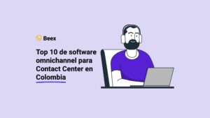 Top 10 de software omnichannel para Contact Center en Colombia