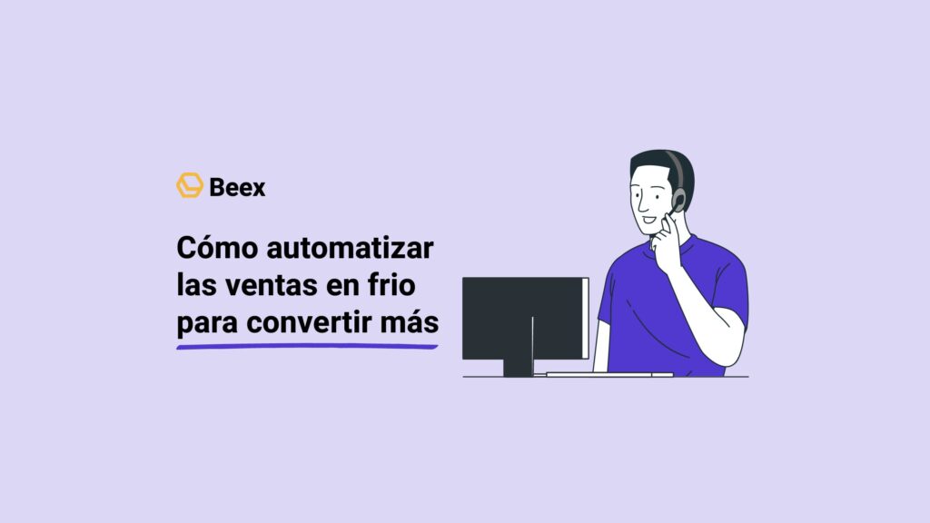 Cómo automatizar las ventas en frio para convertir más