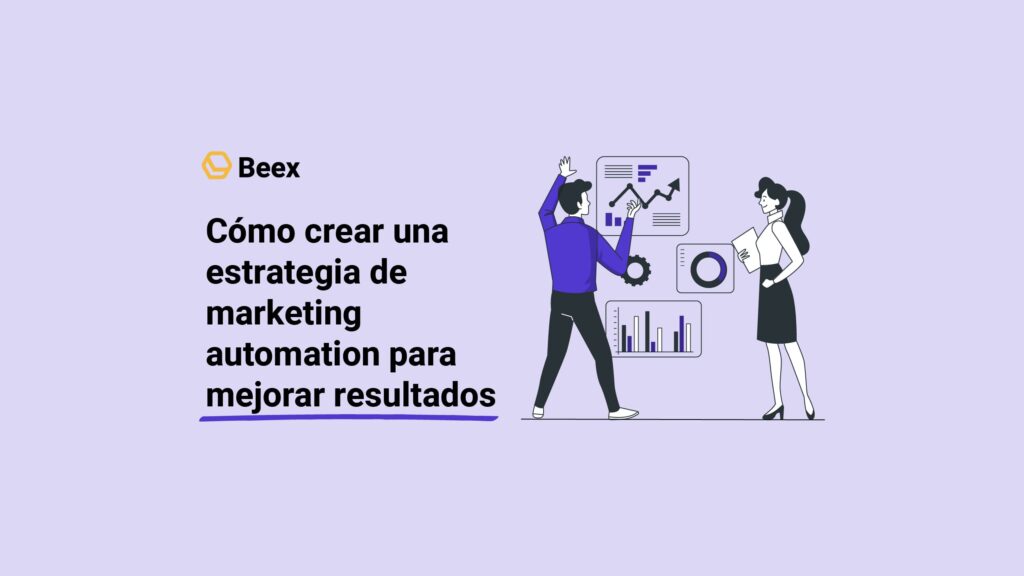 Cómo crear una estrategia de marketing automation para mejorar resultados