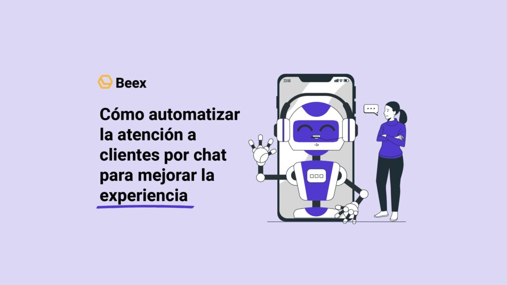 Cómo automatizar la atención a clientes por chat para mejorar la experiencia