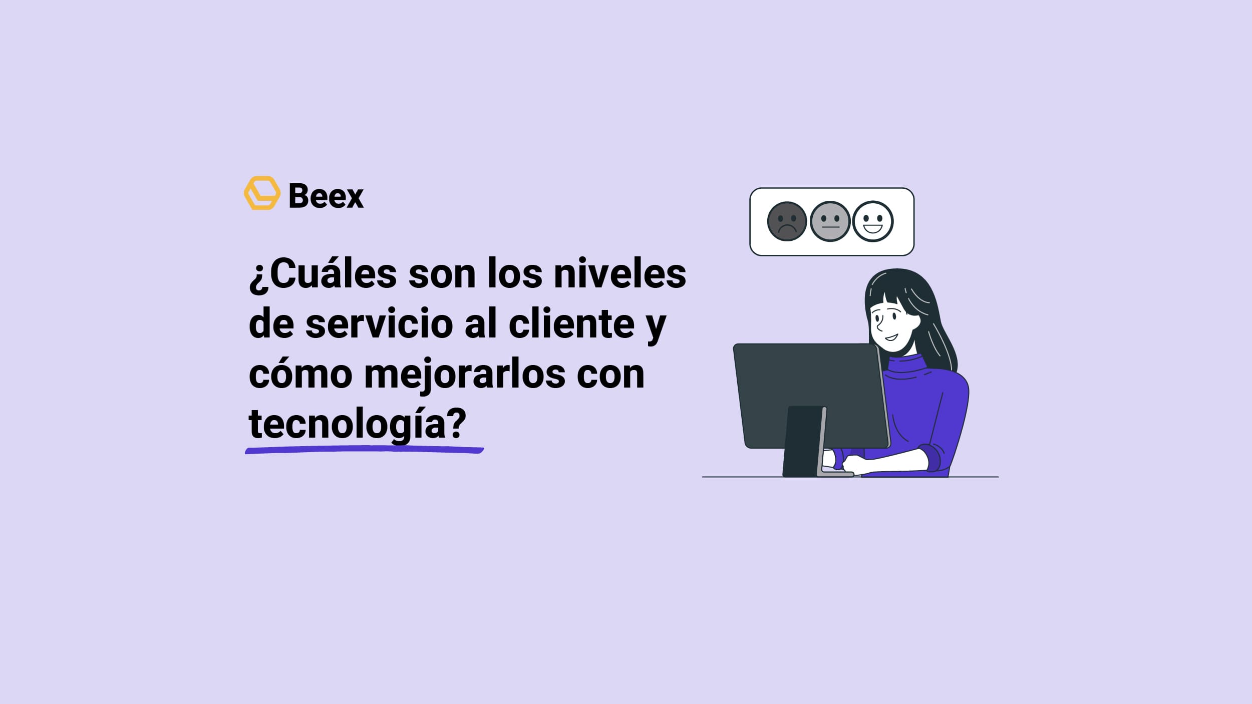 ¿Cuáles son los Niveles de Servicio al Cliente y Cómo Mejorarlos con Tecnología?