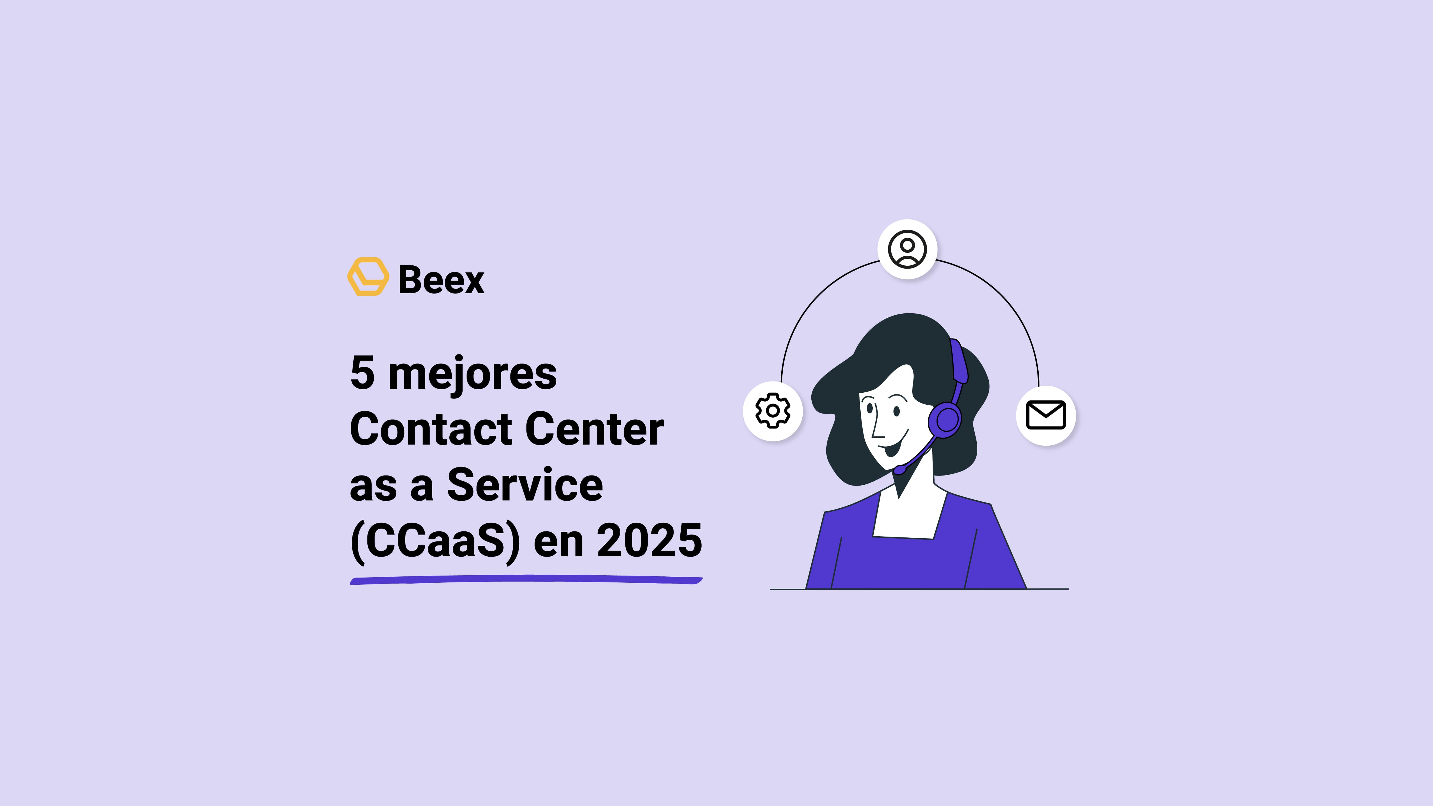 5 mejores Contact Center as a Service (CCaaS) en 2025