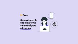 Casos de uso de una plataforma omnicanal para educación