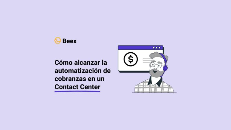 Cómo alcanzar la automatización de cobranzas en un Contact Center