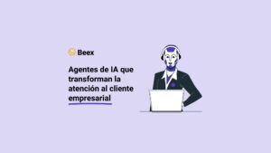 Agentes de IA que transforman la atención al cliente empresarial
