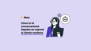 Cómo la IA conversacional impulsa un soporte al cliente moderno