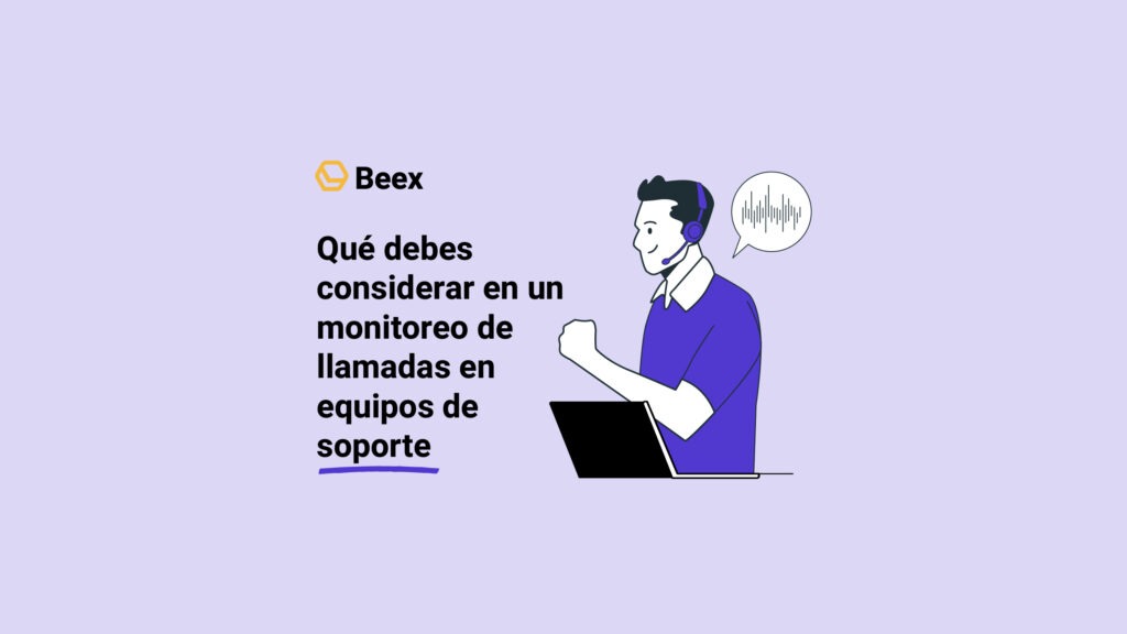 Qué debes considerar en un monitoreo de llamadas en equipos de soporte