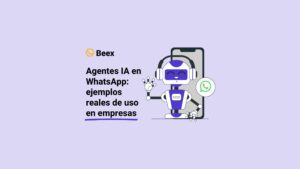 Agentes IA en WhatsApp: Ejemplos reales de uso en empresas