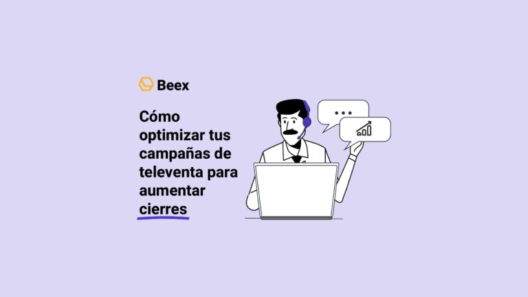 Cómo optimizar tus campañas de televenta para aumentar cierres