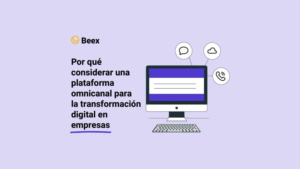 Por qué considerar una plataforma omnicanal para la transformación digital en empresas