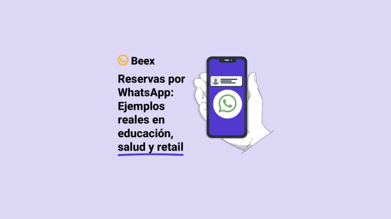 Reservas por WhatsApp: Ejemplos reales en educación, salud y retail